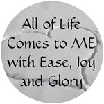 All of Life Come to Me with Ease Joy And Glory 2 Wooden Puzzle Round