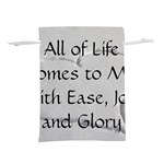 All of Life Come to Me with Ease Joy And Glory 2 Lightweight Drawstring Pouch (S)