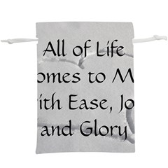 All of Life Come to Me with Ease Joy And Glory 2  Lightweight Drawstring Pouch (XL) from ArtsNow.com Back
