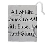 All of Life Come to Me with Ease Joy And Glory 2 Drawstring Pouch (4XL)