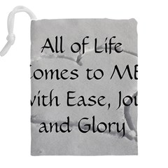 All of Life Come to Me with Ease Joy And Glory 2 Drawstring Pouch (5XL) from ArtsNow.com Back
