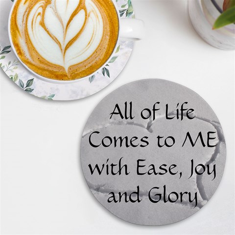 All of Life Come to Me with Ease Joy And Glory 2 UV Print Round Tile Coaster from ArtsNow.com Front
