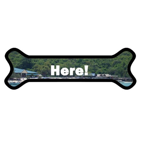 Your Photo Here copy Magnet (Dog Bone) from ArtsNow.com Front