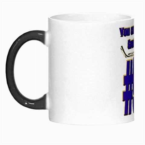 You Can t Teach Greatness Morph Mug from ArtsNow.com Left