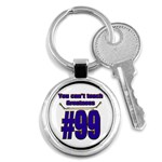 You Can t Teach Greatness Key Chain (Round)