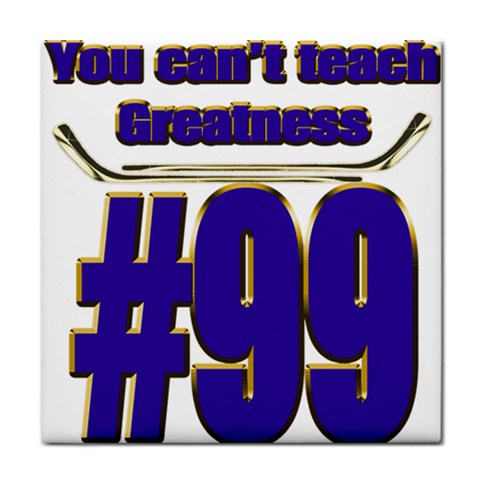 You Can t Teach Greatness Tile Coaster from ArtsNow.com Front