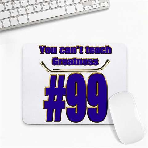 You Can t Teach Greatness Small Mousepad from ArtsNow.com Front
