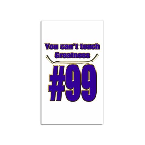 You Can t Teach Greatness Sticker (Rectangular) from ArtsNow.com Front