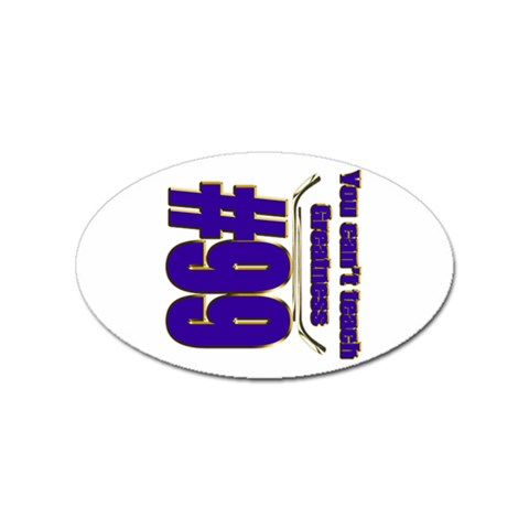 You Can t Teach Greatness Sticker Oval (10 pack) from ArtsNow.com Front