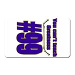 You Can t Teach Greatness Magnet (Rectangular)