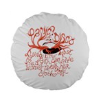 Panic At The Disco - Lying Is The Most Fun A Girl Have Without Taking Her Clothes Standard 15  Premium Flano Round Cushions