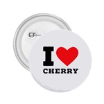 I love cherry 2.25  Buttons