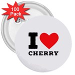 I love cherry 3  Buttons (100 pack) 