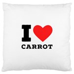 I love carrots  Large Cushion Case (One Side)