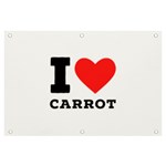 I love carrots  Banner and Sign 6  x 4 