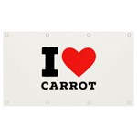 I love carrots  Banner and Sign 7  x 4 