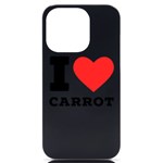 I love carrots  iPhone 14 Pro Black UV Print Case