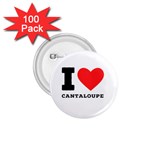 I love cantaloupe  1.75  Buttons (100 pack) 