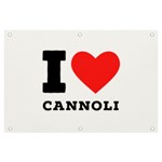 I love cannoli  Banner and Sign 6  x 4 