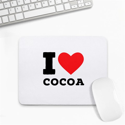 I love cocoa Small Mousepad from ArtsNow.com Front