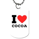 I love cocoa Dog Tag (One Side)