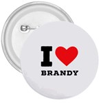 I love brandy 3  Buttons