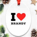 I love brandy Ornament (Oval)