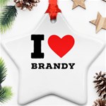 I love brandy Ornament (Star)