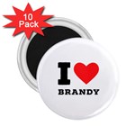 I love brandy 2.25  Magnets (10 pack) 