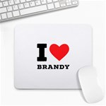 I love brandy Large Mousepad