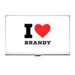 I love brandy Business Card Holder