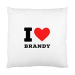 I love brandy Standard Cushion Case (One Side)