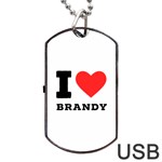 I love brandy Dog Tag USB Flash (One Side)