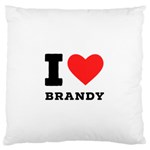 I love brandy Standard Premium Plush Fleece Cushion Case (One Side)