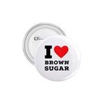 I love brown sugar 1.75  Buttons