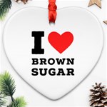 I love brown sugar Ornament (Heart)