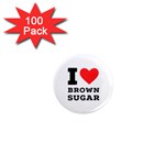 I love brown sugar 1  Mini Magnets (100 pack) 