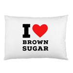 I love brown sugar Pillow Case