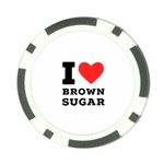 I love brown sugar Poker Chip Card Guard (10 pack)