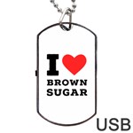 I love brown sugar Dog Tag USB Flash (Two Sides)