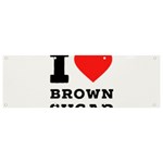 I love brown sugar Banner and Sign 9  x 3 