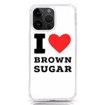 I love brown sugar iPhone 14 Pro Max TPU UV Print Case