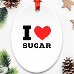 I love sugar  Ornament (Oval)