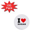 I love sugar  1  Mini Buttons (100 pack) 