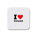 I love sugar  Rubber Square Coaster (4 pack)