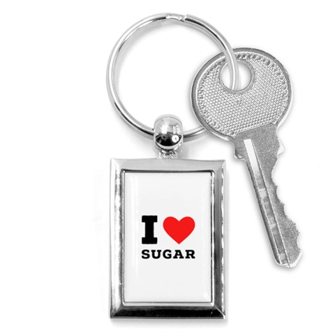 I love sugar  Key Chain (Rectangle) from ArtsNow.com Front