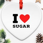 I love sugar  Heart Ornament (Two Sides)