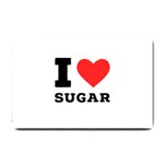 I love sugar  Small Doormat