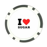 I love sugar  Poker Chip Card Guard