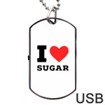 I love sugar  Dog Tag USB Flash (One Side)